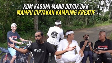 KDM KAGUMI MANG DOYOK DKK | MAMPU CIPTAKAN KAMPUNG KREATIF DI KAWALI CIAMIS