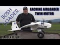 Eachine Bushloader-Airloader 1280mm Twin Motor EPP Ultra Long Range FPV Airplane PNP Maiden flight