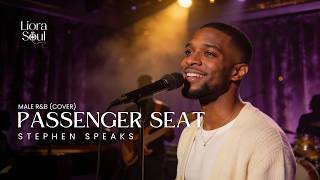 Passenger Seat - Stephen Speaks (Male R&B Cover)