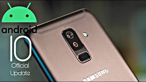 Samsung Galaxy A6 Plus Official Android 10 Update