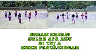 Senam Kreasi Salah Apa Aku... Anak SMKN Pancatengah kelas XI TKJ A