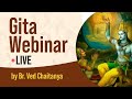 Gita webinar by  br ved chaitanya