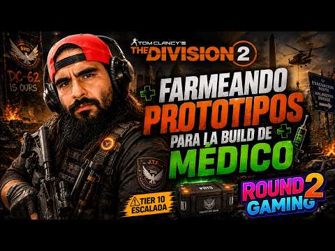 The Division 2 | Farmeando Prototipos para la Build de Médico | Round2Gaming (The Maniac)