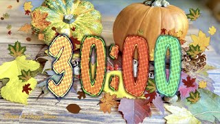 30 Minute FALL Timer // AUTUMN Countdown🍃🍁🍂