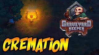 Graveyard Keeper | Part 11 | CREMATION TABLE!!