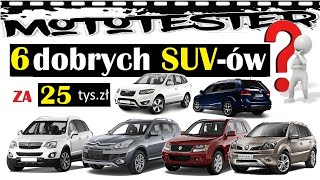 6 dobrych SUV-ów za 25 tys. złotych #TOP 35 MotoTester