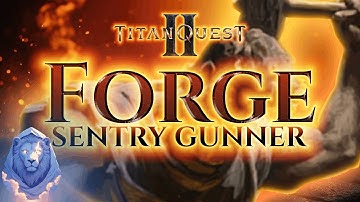 Titan Quest 2 - Forge Sentry Gunner