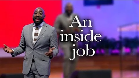An Inside Job | Pastor Debleaire Snell |  10/8/22