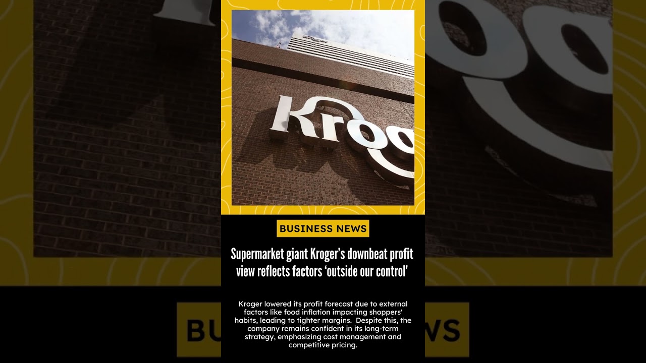 Supermarket giant Kroger’s downbeat profit view re...