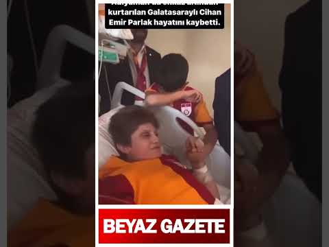 Enkazdan 62'nci saatte çıkarılan Galatasarylı Cihan Emir Parlak hayatını kaybetti