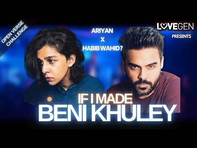 If I made BENI KHULE | Habib Wahid | Open Verse Challenge | LoveGen class=