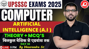 UPSSSC Computer Class | Artificial Intelligence | Computer for UPSSSC | Day 16 | By Dheerendra Sir