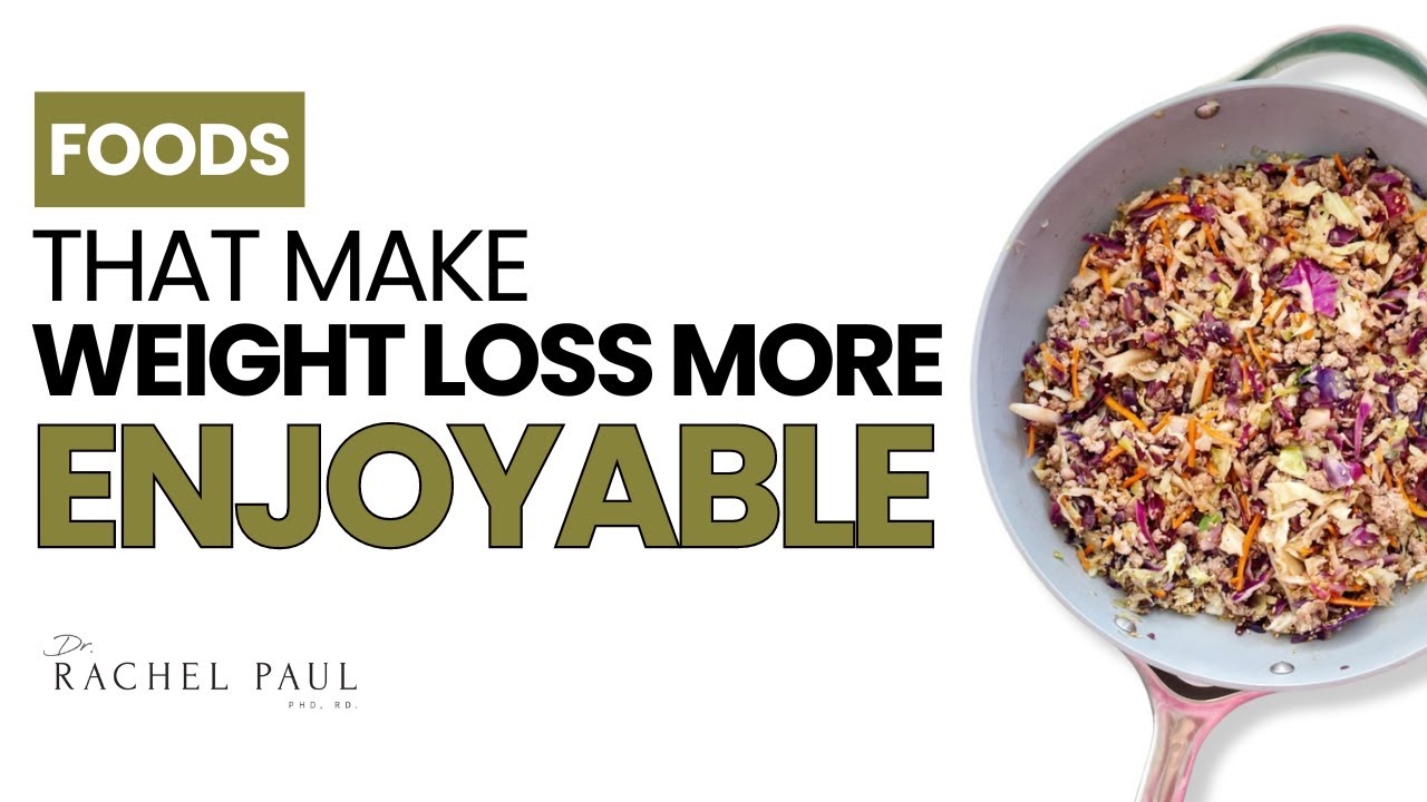 Foods to Eat That Make Weight Loss More Enjoyable