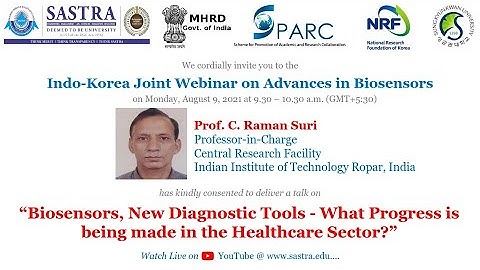 Biosensors, New Diagnostic Tools  - Prof. C. Raman Suri
