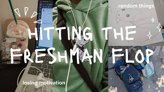hitting the freshman flop 😭 | studying, losing motivation, random side quests