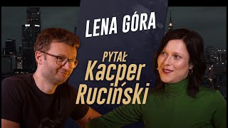 PYTAŁ KACPER RUCIŃSKI - odc. 5 - LENA GÓRA