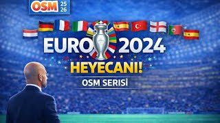 OSM Euro 2024 Tanıtımı, Yedi Maçlık Serüven!