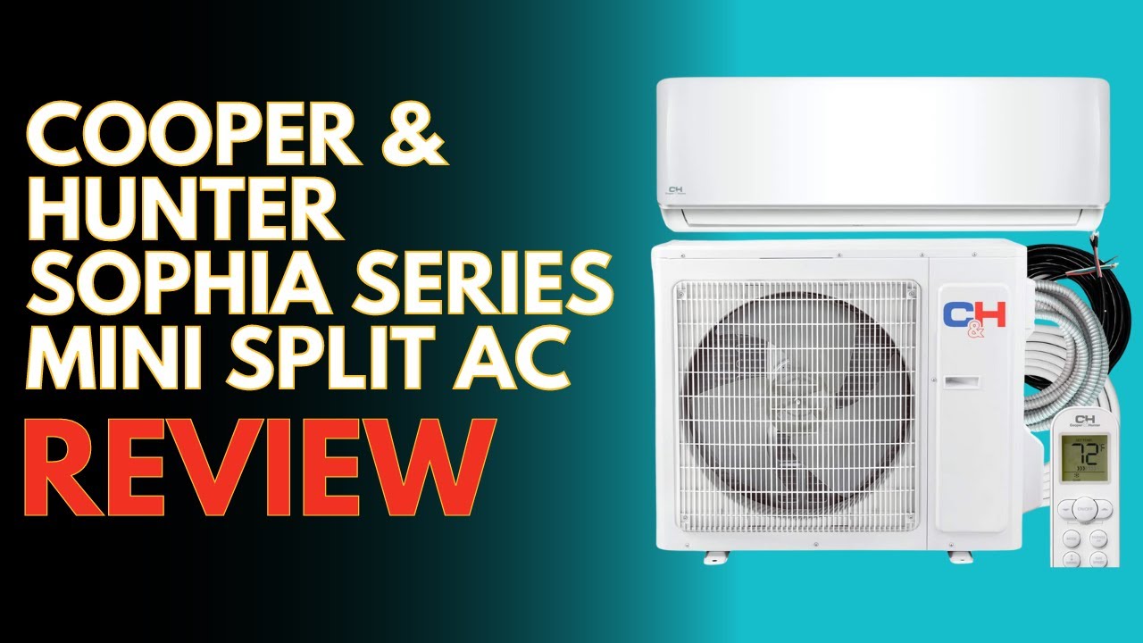 Cooper And Hunter Mini Split Review
