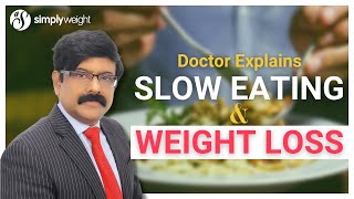 Doctor Shows You how Eating Slowly can Help You Lose Weight