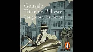 gozos y las sombras por Gonzalo Torrente Ballester | Audio Libro Completo