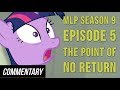 [Blind Reaction] My Little Pony: FiM Season 9 Episode 5 - The Point of No Return