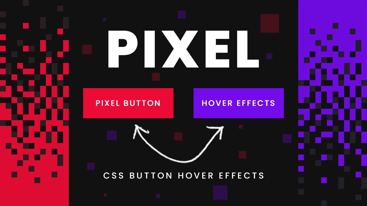 Creative CSS Pixel Button Hover Animation Effects | Html5 CSS3 Hover  Effects - YouTube