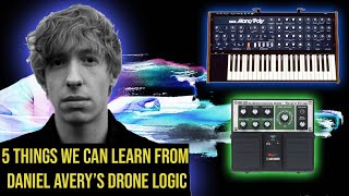 5 Things We Can Learn From Daniel Avery&#39;s Drone Logic