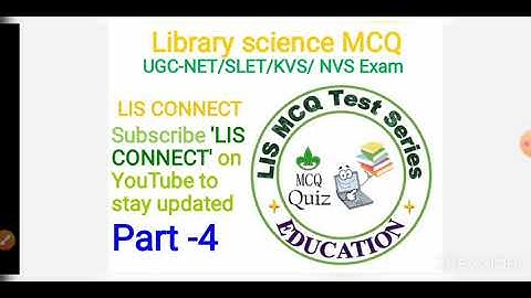 Library science MCQ part-4 NTA UGC-NET/SLET/KVS/NVS/Rajesthan Librarian and all Librarian Exams.