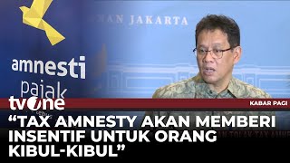 Menkeu Tolak Tax Amnesty, Purbaya: Buat Orang Melanggar Pajak | Kabar Pagi tvOne