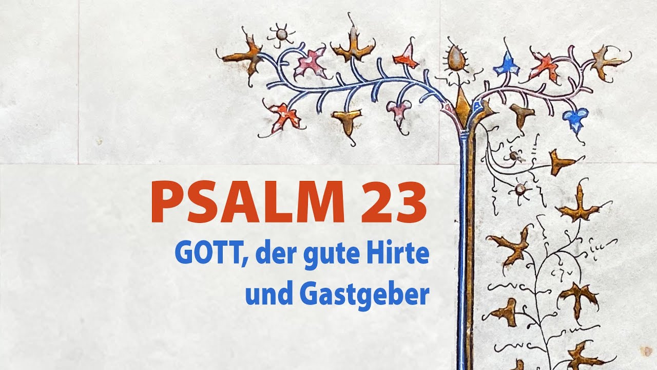 Psalm 23 GOTT, der gute Hirt und Gastgeber YouTube
