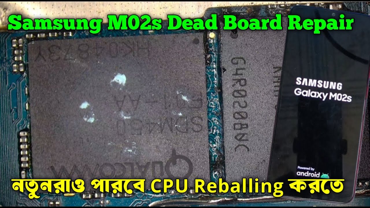 Samsung M02s CPU Reball  M02s Dead Solution  M02s CPU Problem Fix  M02s CPU Reballing 100%working