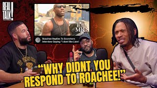 “Why Didn’t You Respond to Roachee?” Scorcher Talks Clashing! 