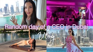 Random day of a CEO living in Dubai