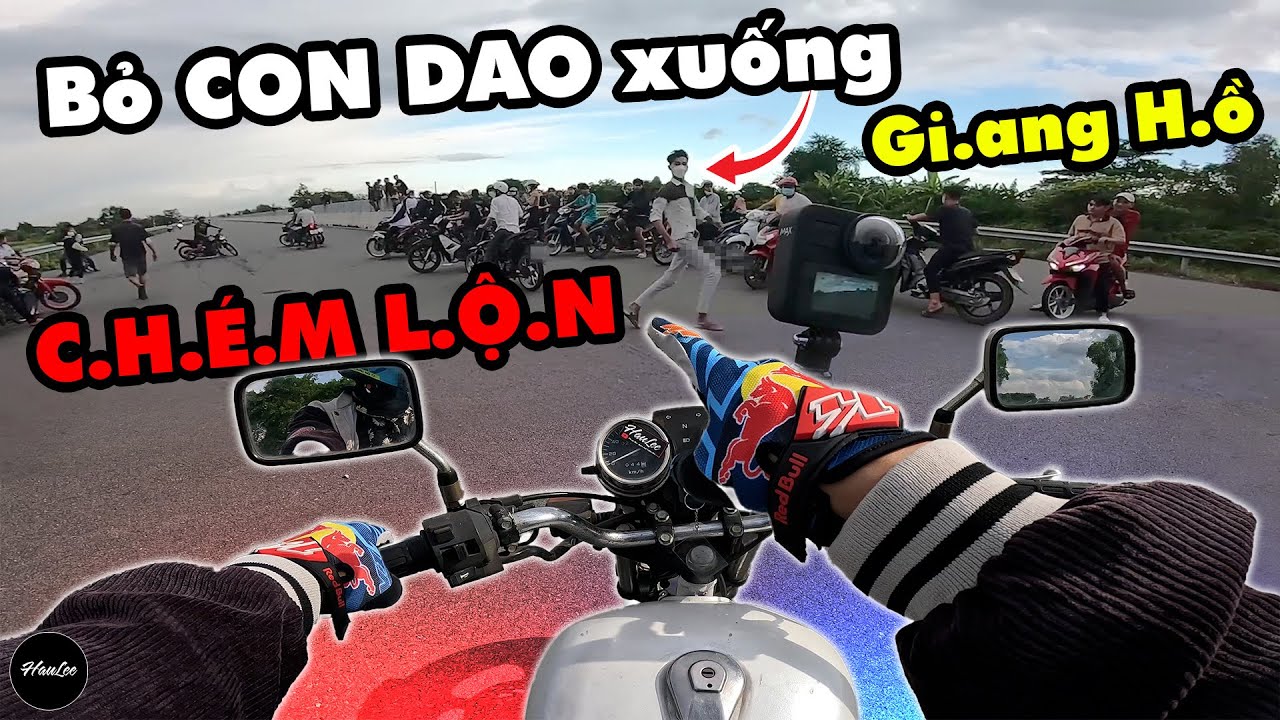 HauLee Cận cảnh C.H.É.M Lộ.n của các Hảo Hán Giang Hồ khi đi Cà Khịa Racing Boy