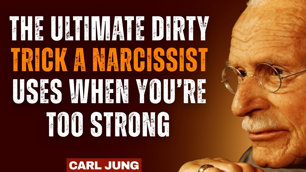 The Ultimate Dirty Trick A Narcissist Tries When He Sees You As Too Strong | Carl Jung