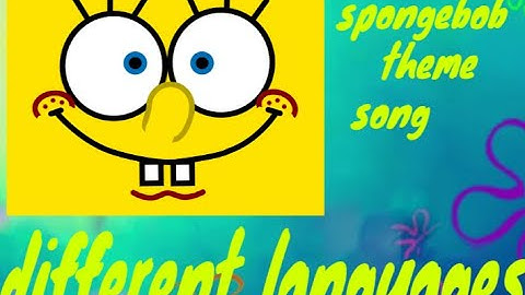 5 SpongeBob Theme Song DIFFERENT LANGUAGES