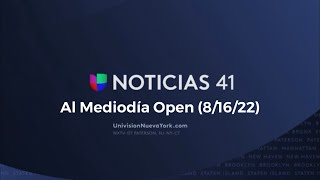 WXTV Noticias Univision 41 Al Mediodía Open (8/16/22)