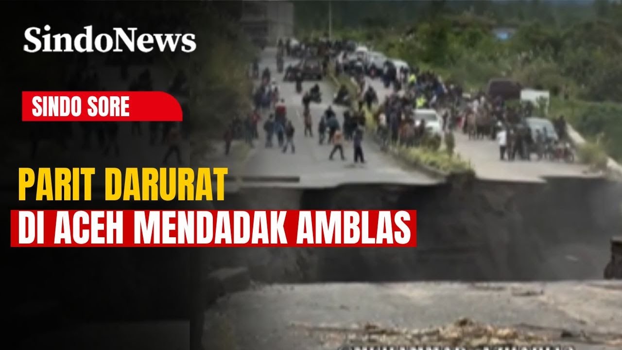 Parit Darurat di Aceh Mendadak Amblas, Warga Panik Berlarian Selamatkan Diri | Sindo Sore | 04/12