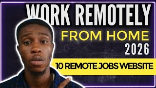 Top 10 Sites I Use To Find Remote Jobs In Nigeria