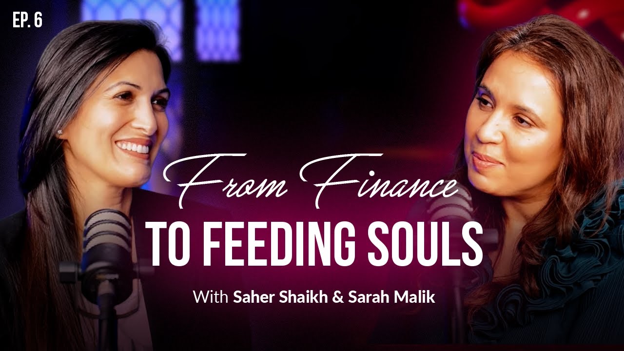 From Finance to Feeding Souls: Saher Shaikh on Purpose, Food, and Human Impact