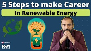 Build Your Career In Renewable Energy And Get High Ctc Jobs Follow This Simple 5 Step Process