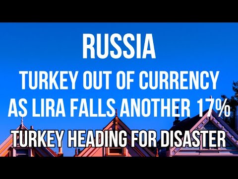 RUSSIA - TURKISH LIRA IS CRASHING - 17% Fall in 2022 & Turkey Heading for Economic Disaster