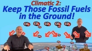 Climate Change Rap 2 - Keep Those Fossil Fuels in the Ground!
