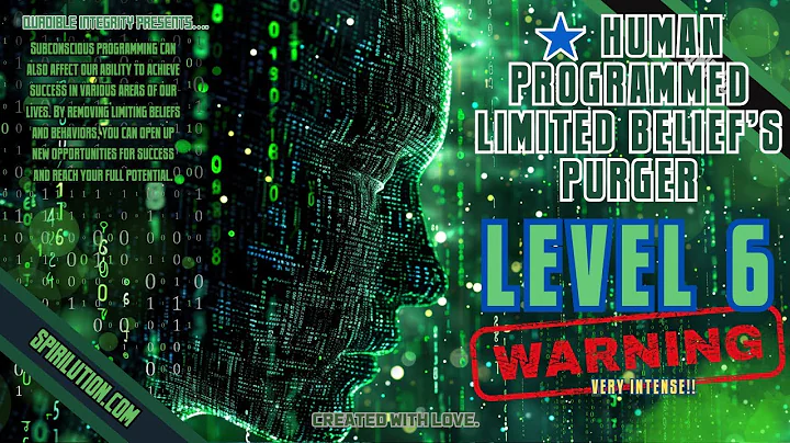 ★Limited Belief's Purger★ LEVEL 6 (REMOVE MATRIX PROGRAMMING) WARNING: VERY INTENSE Do Not Be Afraid