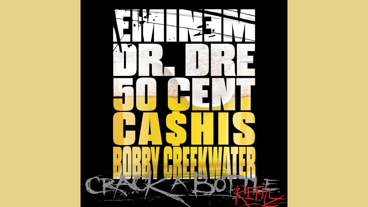 Eminem Crack A Bottle (Extra Long Version) [feat. Dr. Dre, 50 Cent