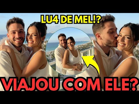 BRUNA MARQUEZINE E JOÃO GUILHERME MOSTRAM VIAGEM DA LUA DE MEL? - YouTube