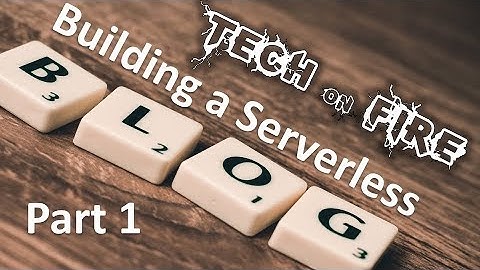 Building a Serverless Blog on Microsoft Azure Part 1