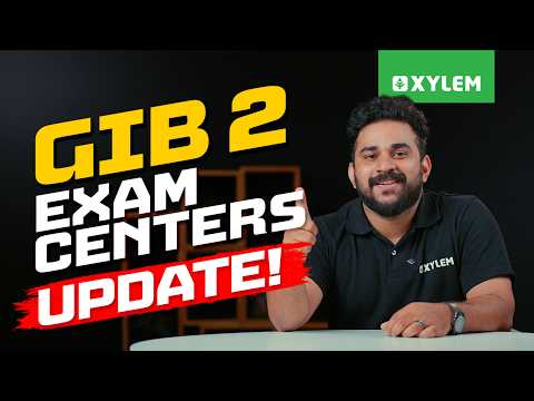 GIB 2: Exam Centers Update | Xylem JEE & KEAM 2027