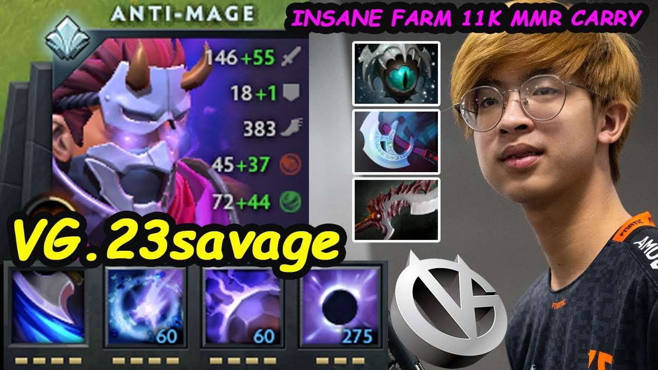 VG 23savage [Anti Mage] INSANE FARM 11K MMR CARRY SKILLPLAY NO MERCY RIGHT CLICK Dota 2 pro Gameplay
