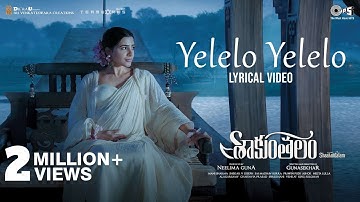 Yelelo Yelelo - Lyrical | Shaakuntalam | Samantha | Anurag Kulkarni | Mani Sharma | Gunasekhar